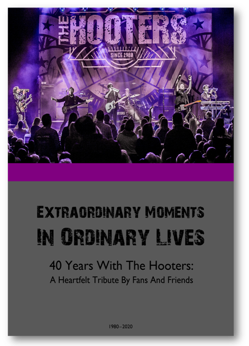 Cover page of the The Hooters Fan Tribute 2020 pdf-ebook "Extraordinary Moments In Ordinary Lives - 40 Years With The Hooters: A Heartfelt Tribute By Fans And Friends (1980-2020)"

Cover photo: The Hooters on stage, Keswick Theatre, 2016  (c) Dallyn Pavey Uosikkinen